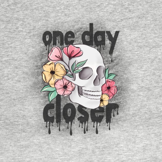 One Day Closer Floral Skull by amandadrawsthings